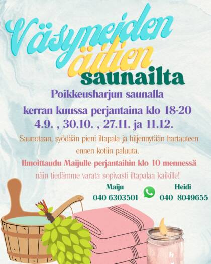 Kuvassa on saunakiulu, vihta, pyyhkeitä sekä kynttilä alakulmassa. Näiden yläpuolella tekstit: Väsyneiden äitien saunailta sekä informaatio saunaillasta.